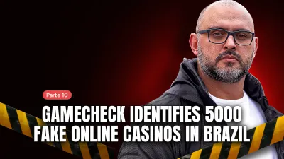 Bölüm 10: Gamecheck, Brezilya'da 5000 sahte çevrimiçi kumarhane tespit etti